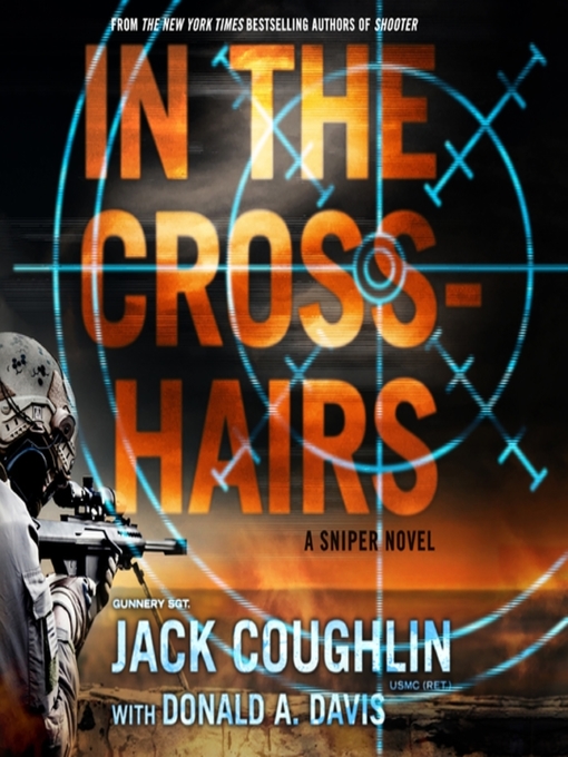 Title details for In the Crosshairs by Sgt. Jack Coughlin - Available